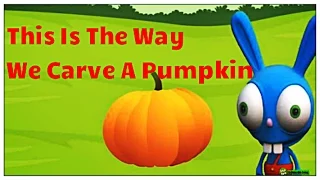 This Is The Way We Carve A Pumpkin English Cartoon Rhyme