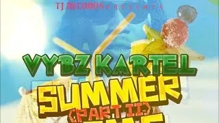 Vybz Kartel - Summer Time (Part 2) [Summer Wave Riddim] May 2012