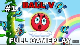 ball V_ Red boss challenge full game part 1to 11 like and subscribe me