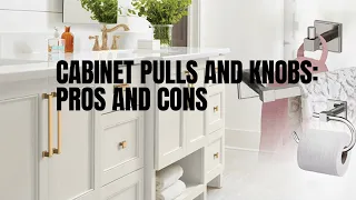 Comparing Cabinet Pulls and Knobs: Pros and Cons in 2023