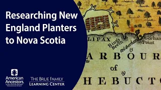 Researching New England Planters to Nova Scotia