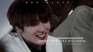 • Taekook oneshot • | Kissing your cold best friend in front of his girlfriend |