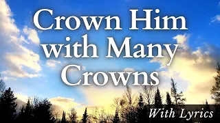 Crown Him with Many Crowns - BEAUTIFUL Easter Hymn with Lyrics and Pipe organ