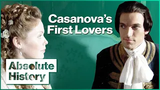 Casanova's First True Love | Casanova's Letters (Part 1 of 6) | Absolute History