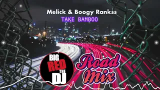 SOCA 2022: Melick & Boogy Rankss - Take Bamboo (Big Red The DJ ROAD MIX) (REMIX)