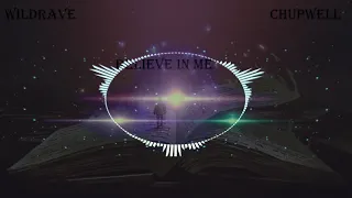 Wildrave & Chupwell - Believe in Me