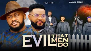 EVIL THAT MEN DO (2023 Latest Nigerian Movie) Yul Edochie, Stephen Odimgbe, Ebele Okaro Full Movies