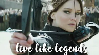 Katniss Everdeen|Live Like Legends|Rulle