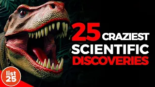 25 Craziest Scientific Discoveries That Will Blow Your Mind