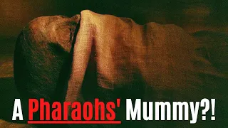 Is This A Pharaoh's Mummy?