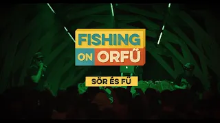 Sör és Fű - Fishing on Orfű 2019 (Teljes koncert)