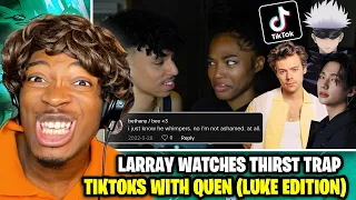 LARRAY WATCHING THIRST TRAP TIKTOK'S WITH QUEN..REPLACING SOSINTREAL