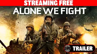 ALONE WE FIGHT | Official Trailer | Action war movie | STREAMING FREE NOW