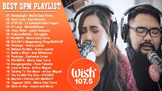 Panalangin,Your Love,Okay Nako🎵 BEST OF WISH 107.5 SONGS PLAYLIST 2022 – NEW OPM LOVE SONGS 2022