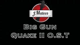 Big Gun Quake II Ost 3/3