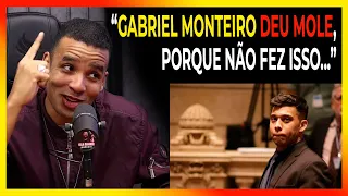 "O PROCESSO DO GABRIEL MONTEIRO FOI MUITO FRÁGIL, MAS..."