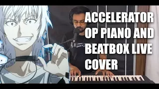 Toaru Kagaku no Accelerator Opening (Shadow Is the Light) Jazzified Piano + Beatbox Cover