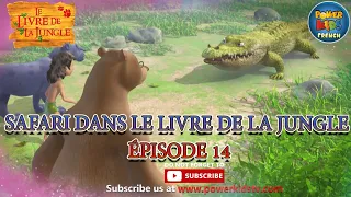 Le Safari du Livre de la Jungle | Épisode complet en français | Épisode 14 | Français