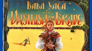 🪆Baba Yaga and Vasilisa the Brave—Fairytale Kids Book Fantasy Long Read Aloud