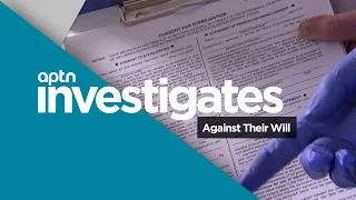 Against Their Will | APTN Investigates