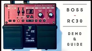 BOSS RC-30 Tutorial & Guide