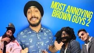 Most ANNOYING Brown Guys 2