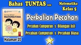 PERKALIAN PECAHAN CAMPURAN DENGAN BILANGAN ASLI || SENANG BELAJAR MATEMATIKA Kelas 5 Hal. 20