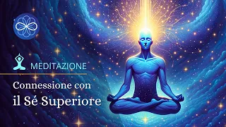 Meditazione per connettersi con la propria Anima - Connessione al Sé Superiore -  (NUOVA VERSIONE)