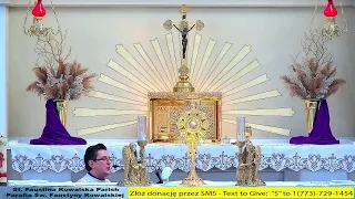 Msza Św. w par. Św. Faustyny w Chicago i calodzienna adoracja Najswietszego Sakramentu - 02.21.2023
