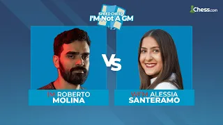 Roberto Molina vs Alessia Santeramo | I'M Not A GM Speed Chess Championship