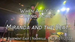 When Are You Coming Home? - Miranda and The Beat @ The Basement East Nashville, TN 9/21/22