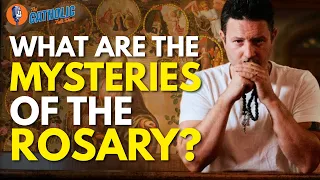 The Mysteries Of The Rosary With Keith Nester | The Catholic Talk Show