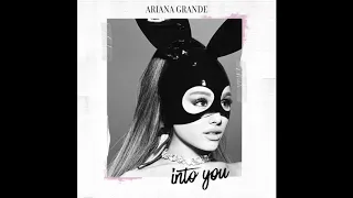 Ariana Grande - Into You (Super Clean)