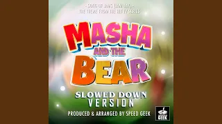 Song of Jams (Jam Day) (From ''Masha And The Bear'') (Slowed Down Version)