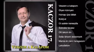 Kaczor Ferenc - Veszem a kalapom (teljes album)