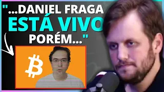 DANIEL FRAGA ESTÁ VIVO PORÉM...