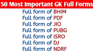 50 Most Important GK Full Forms | Full form General Knowledge | Full Form GK For Students & Kids