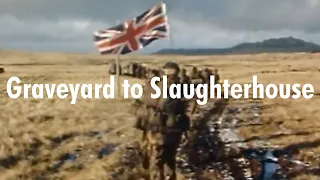 From Graveyard to Slaughterhouse - Falklands '82