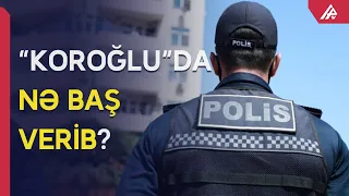 “Koroğlu”da vətəndaşları bir-bir yoxladılar: Polis nə axtarırımış? - APA TV