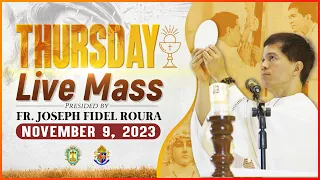 THURSDAY FILIPINO MASS TODAY LIVE || NOVEMBER 9, 2023 || FR. JOSEPH FIDEL ROURA