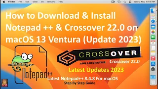 How to Download & Install Notepad ++ 8.4.8 & Crossover 22.0 on macOS 13 Ventura !! (Updated 2023)