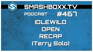 Idlewild recap - Terry Solo - Podcast #467