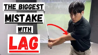 THE BIGGEST MISTAKE WITH LAG IN THE GOLF SWING ( Do This Instead! )