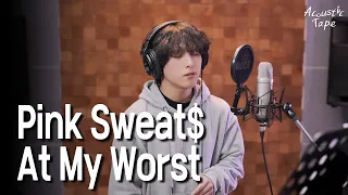 Pink Sweat$ - At My Worst [Cover. Acoustic tape]