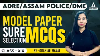 ADRE 2.0 / Assam Police / DME 2024 | ADRE Model Paper by Gitanjali Maam #19