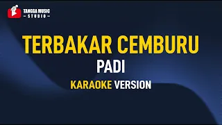 Padi - Terbakar Cemburu (Karaoke) Remastered