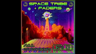 Space Tribe & Faders - All Systems Go