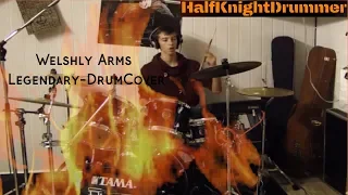 Welshly Arms - Legendary Drum Cover HalfKnightDrummer