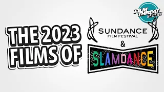 ’23 SUNDANCE & SLAMDANCE FILMS | Film Threat Reviews