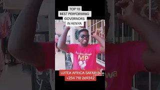 Top 10 best performing governors in kenya